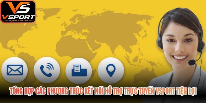 Tổng hợp các phương thức kết nối hỗ trợ trực tuyến VSport tiện lợi
