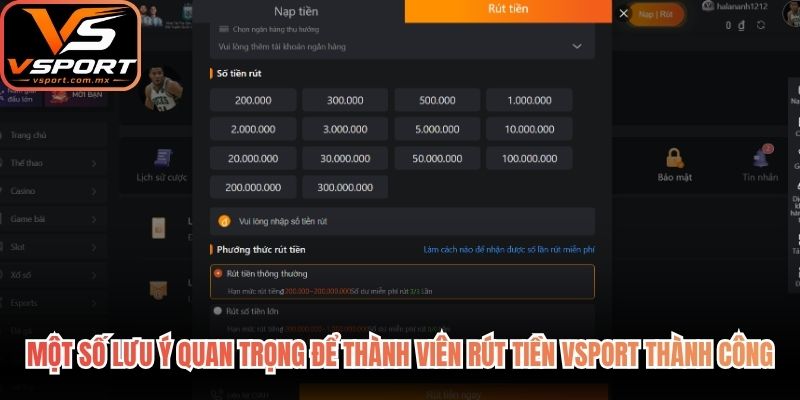Một số lưu ý quan trọng để thành viên rút tiền VSport thành công